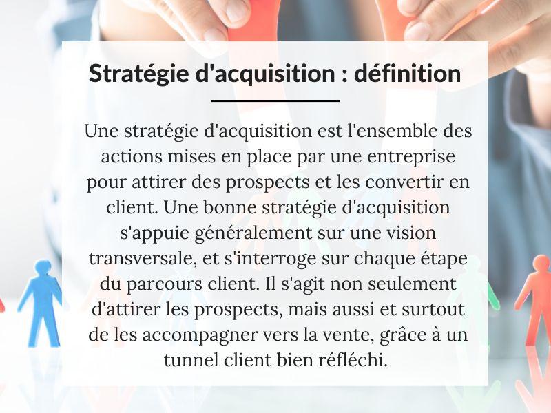 Définition stratégie d'acquisition